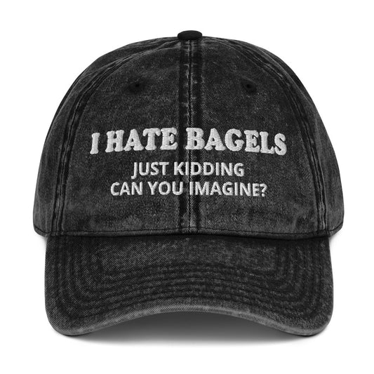 Black I Hate Bagels Just Kidding Vintage Dad Hat