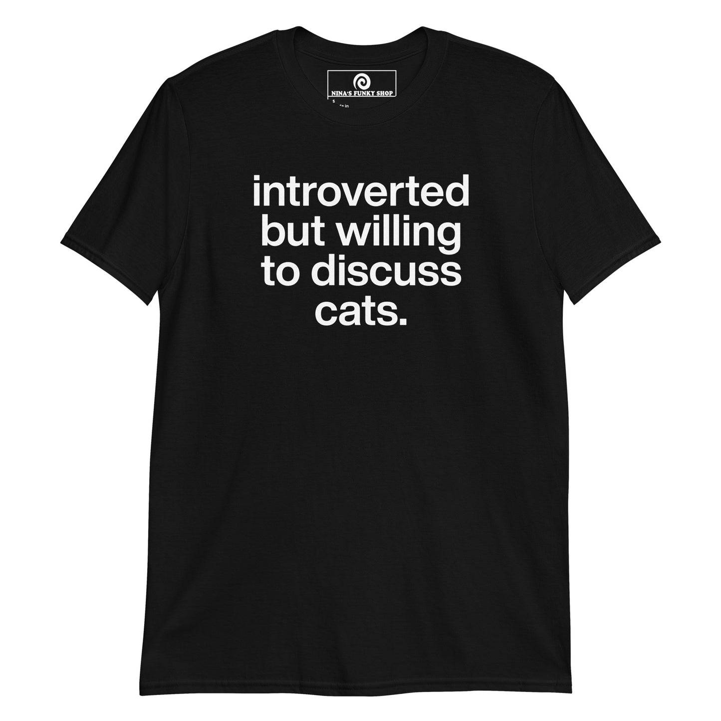 Black Introverted But Willing To Discuss Cats T-Shirt