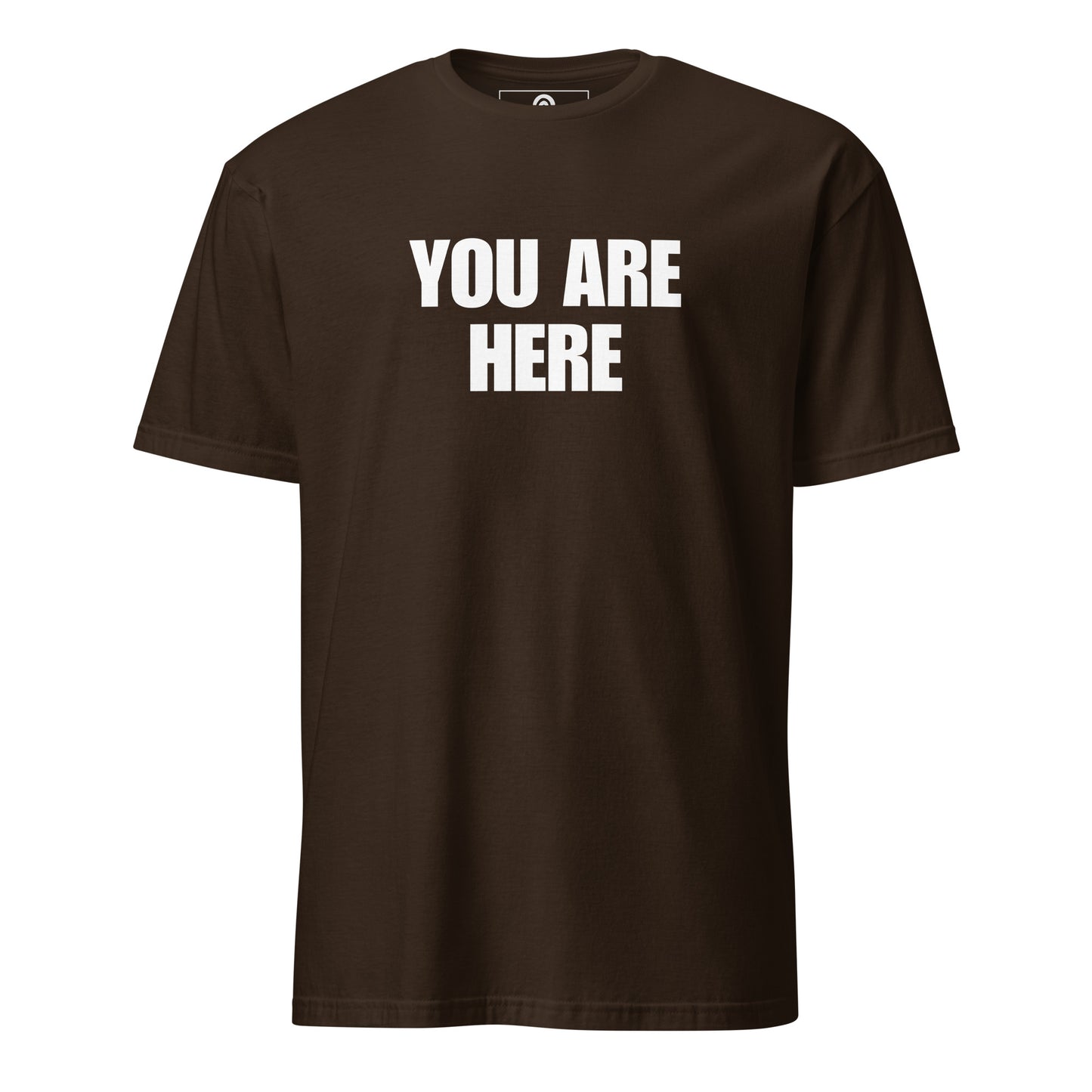 Brown You Are Here T-Shirt