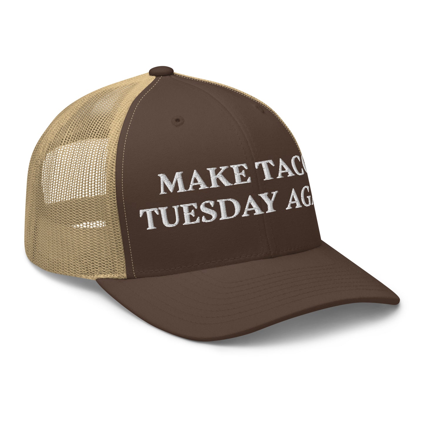 Brown and Khaki Make Tacos Tuesday Again Trucker Hat