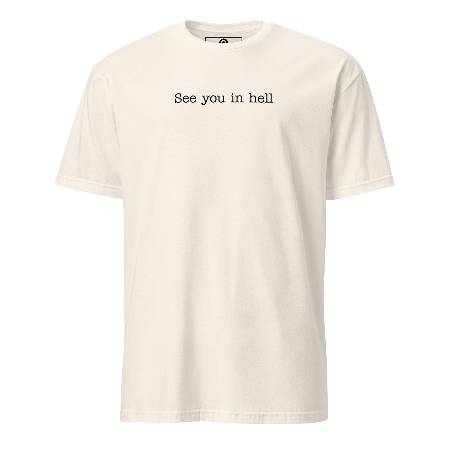 Natural Color See You In Hell T-Shirt