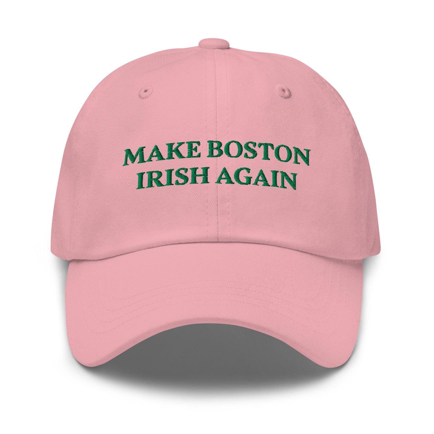 Pink Make Boston Irish Again Dad Hat