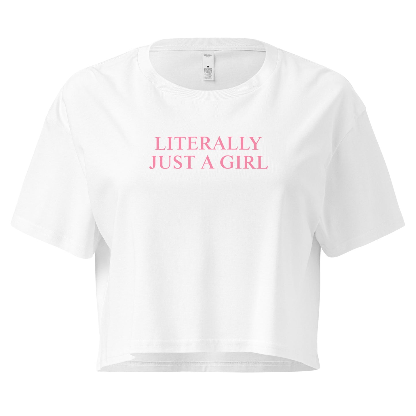 White Literally Just A Girl Crop Top