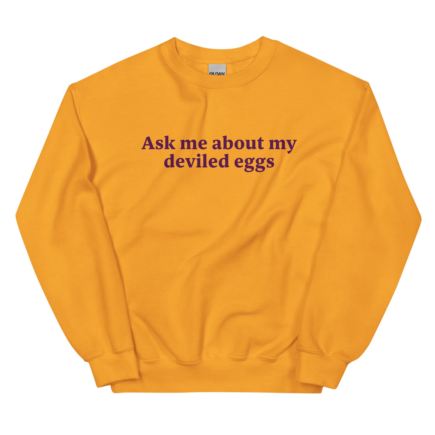 Yellow Ask Me About My Deviled Eggs Sweatshirt