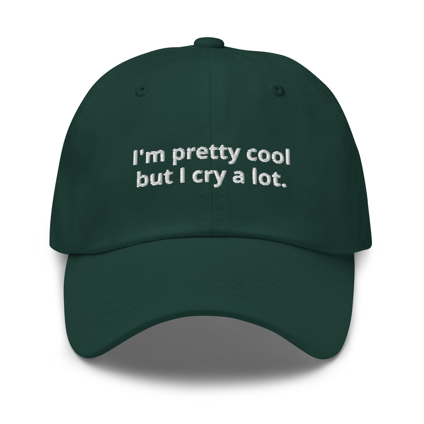 Green funny dad hat for girlfriend - Looking for a funny dad hat? A sarcastic gift for a sensitive friend? This dad hat is not just for dads! Our I'm Pretty Cool But I Cry A Lot Hat is comfortable, comes in a variety of colors and is perfect for everyday streetwear. It's a classic cotton dad hat with a funny saying, expertly embroidered on the front.