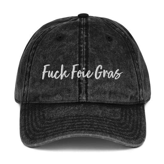 Fuck Foie Gras Vintage Dad Hat - ninanush