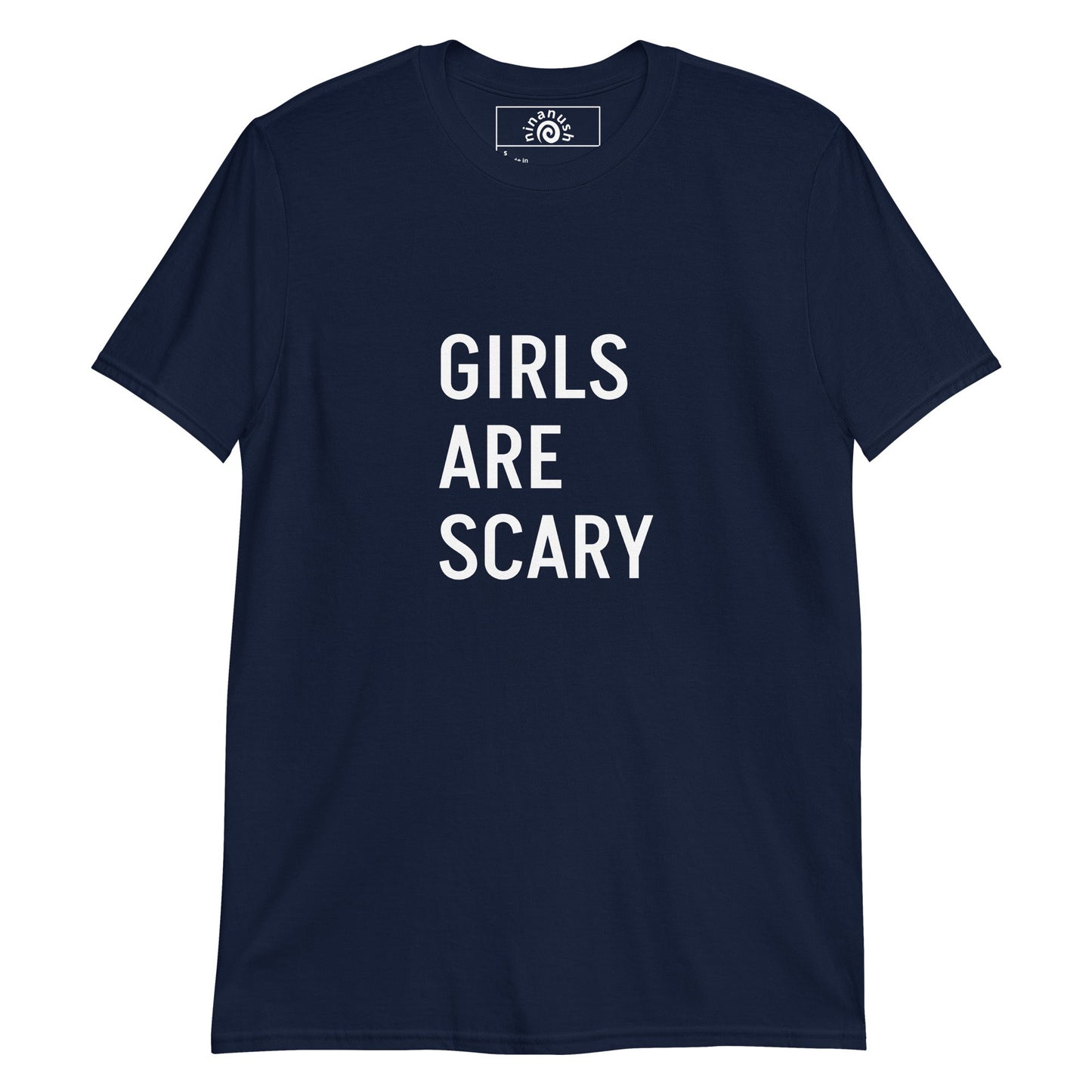 Girls Are Scary T-Shirt - ninanush