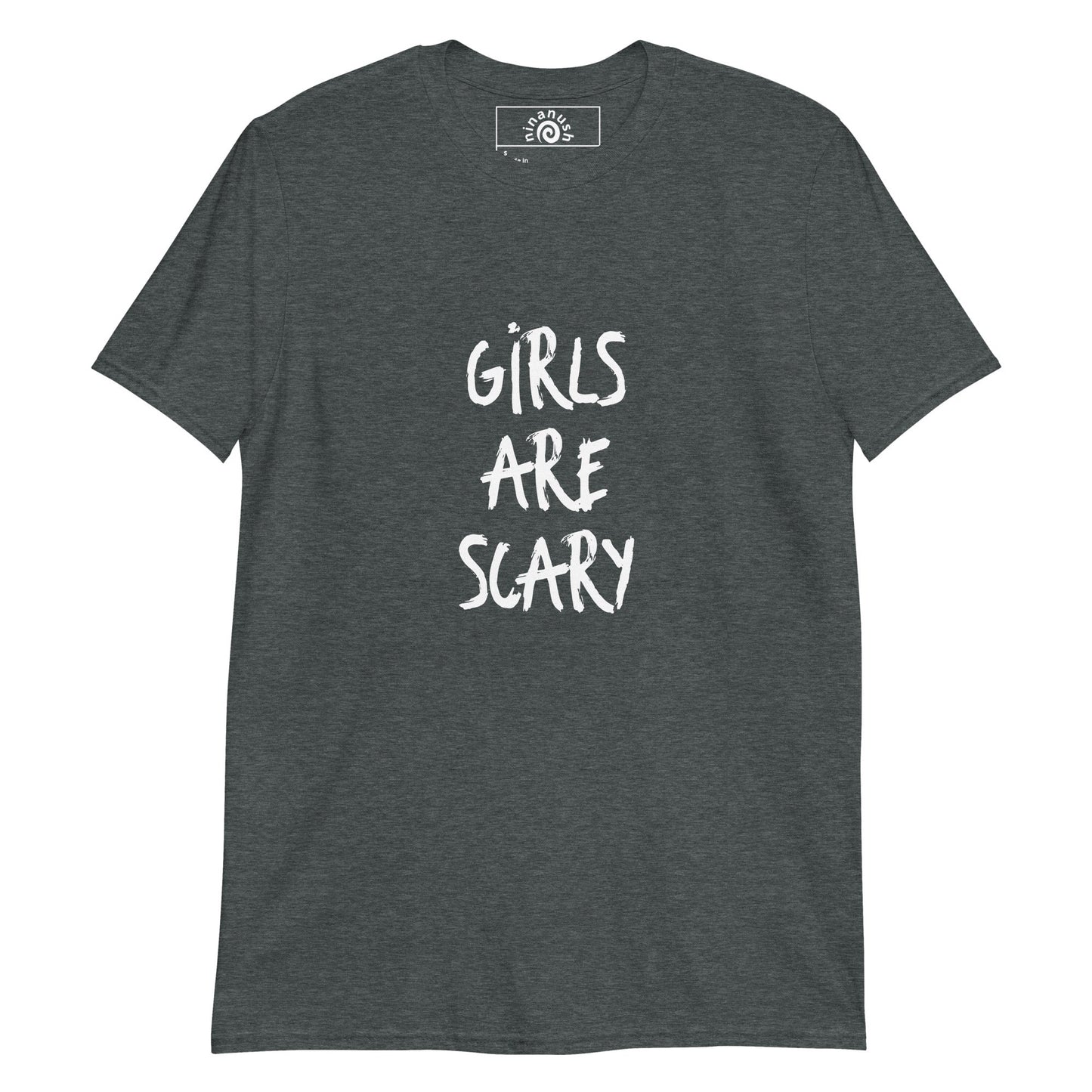 Girls Are Scary T-Shirt - ninanush