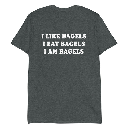 I Like Bagels I Eat Bagels I Am Bagels T-Shirt - ninanush