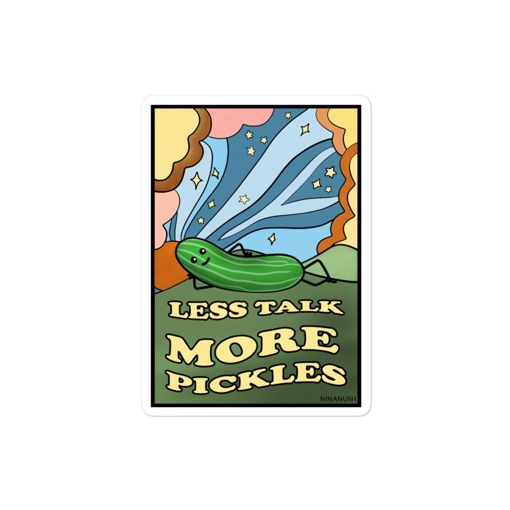Less Talk More Pickles Sticker - ninanush