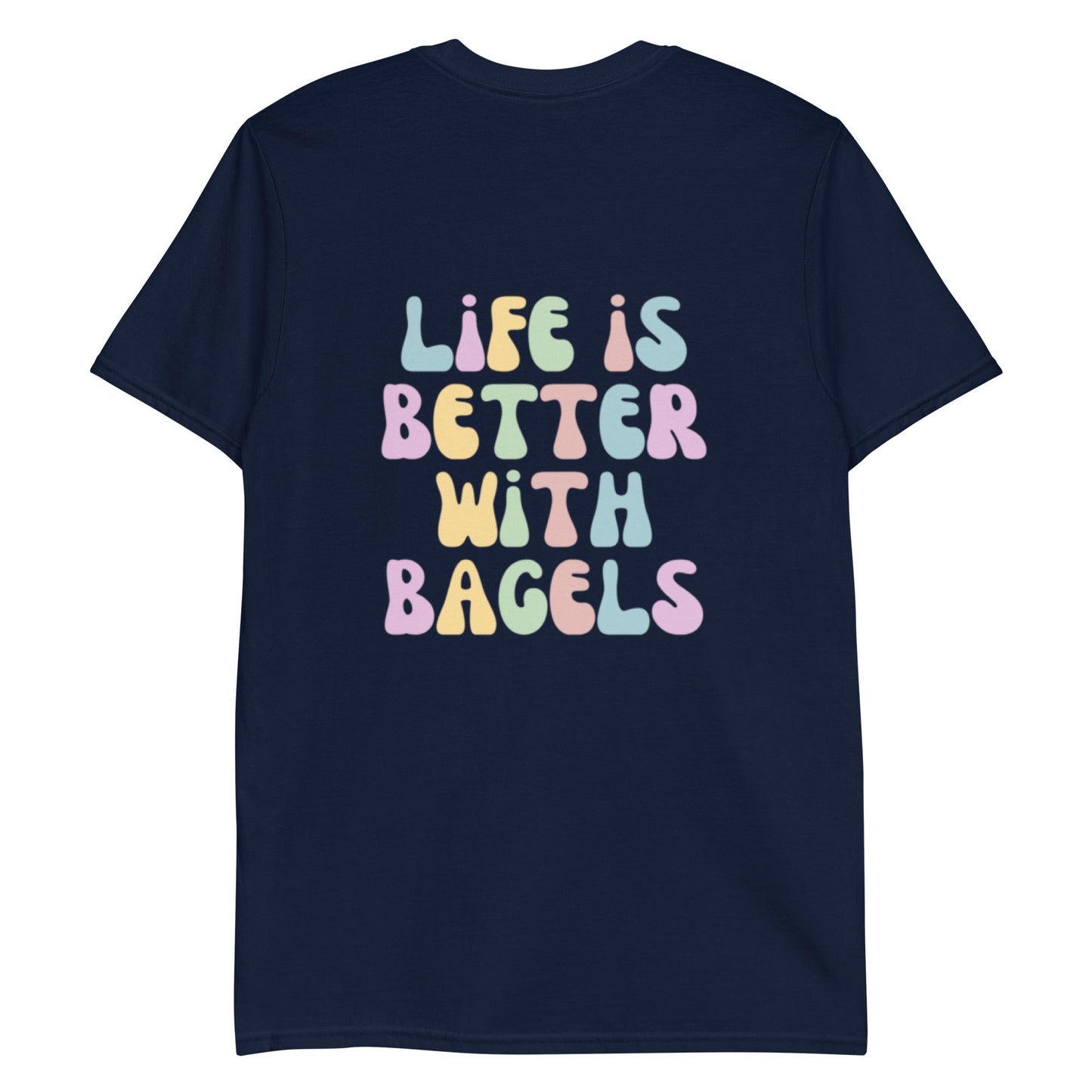 Life Is Better With Bagels T-Shirt - ninanush
