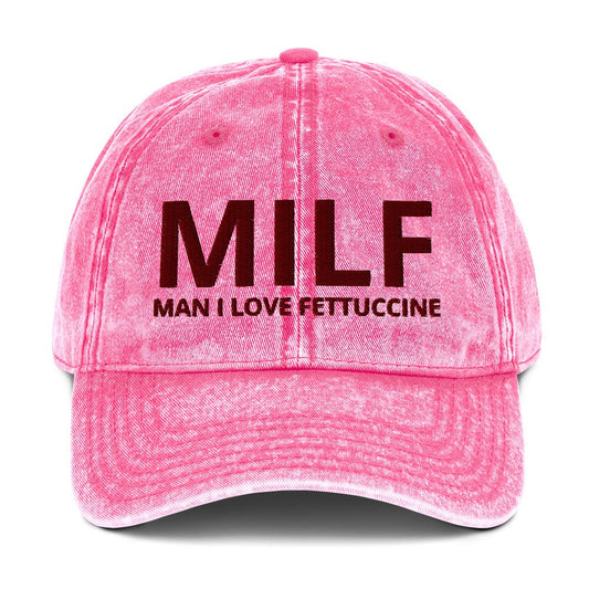 MILF Man I Love Fettuccine Vintage Dad Hat - ninanush
