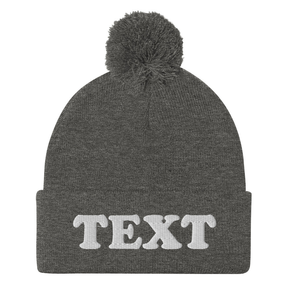 Gray Custom Beanie from Nina's Funky Shop by ninanush - Looking for a unique embroidered beanie? A personal gift for a friend? Design your beanie right here with us! Just add your personalized text and create your new favorite hat. A classic pom pom beanie that's warm, cozy and made just for you! It comes in a variety of colors with "Your Custom Text", embroidered on the front.
