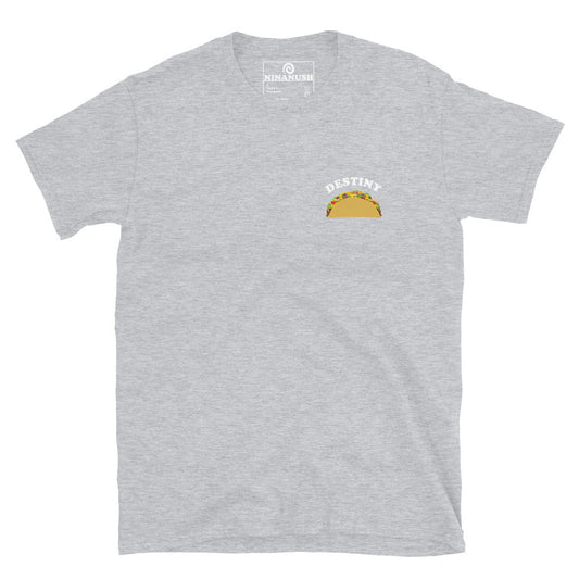 Taco Destiny T-Shirt - ninanush