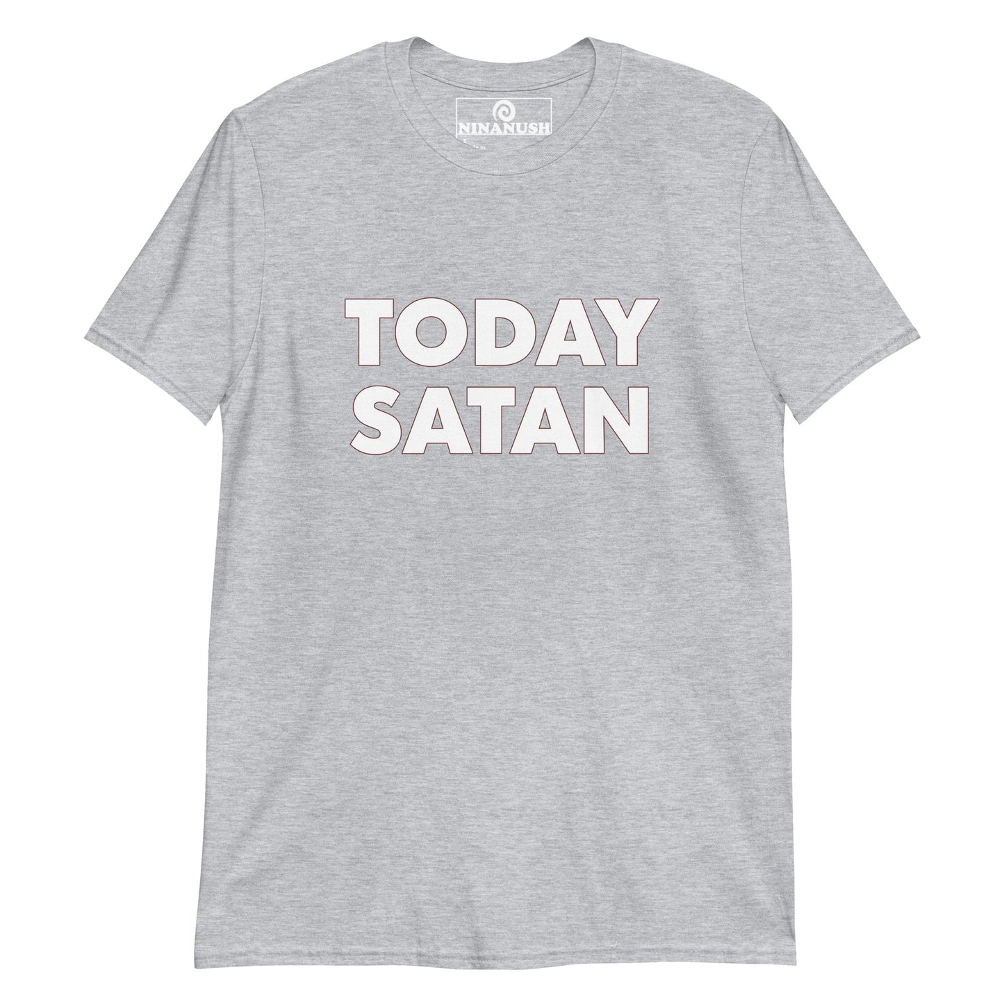 Today Satan T-Shirt - ninanush