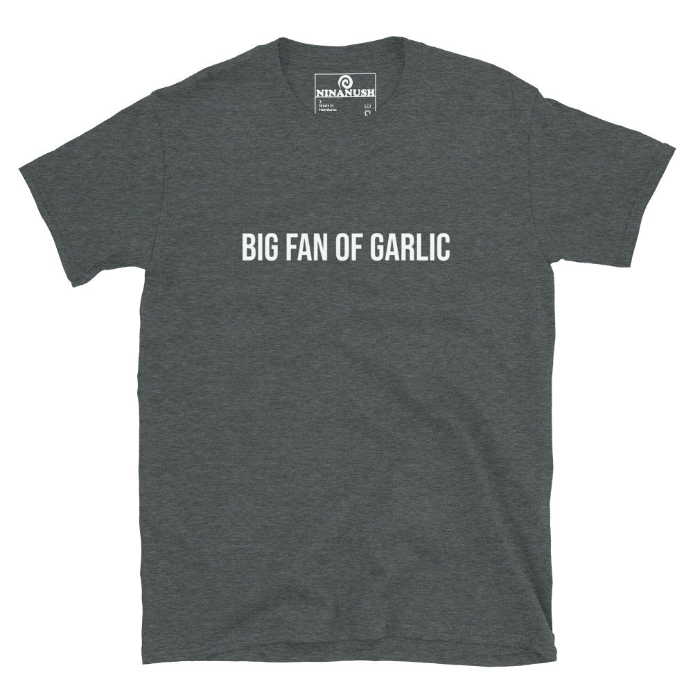 Gray garlic shirt - This Big Fan of Garlic T-Shirt is just what every true garlic lover needs. It's a weird garlic t-shirt for everyday and the perfect gift for the garlic enthusiast in your life. It has a funny foodie message printed on a high quality t-shirt. Express your love for garlic in this soft and comfortable t-shirt, made just for you.