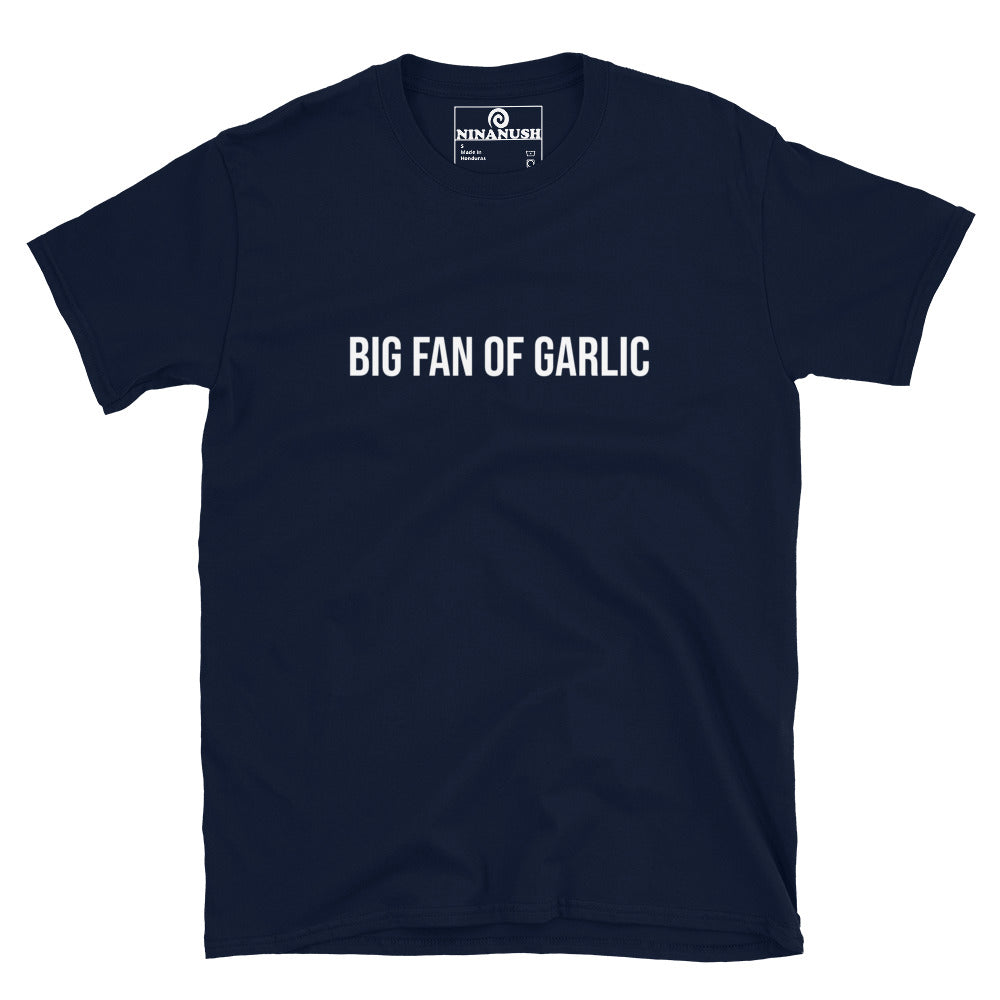 Navy blue garlic saying tshirt - This Big Fan of Garlic T-Shirt is just what every true garlic lover needs. It's a weird garlic t-shirt for everyday and the perfect gift for the garlic enthusiast in your life. It has a funny foodie message printed on a high quality t-shirt. Express your love for garlic in this soft and comfortable t-shirt, made just for you.
