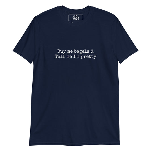 Navy buy me bagels and tell me I'm pretty t-shirt from Nina's Funky Shop by ninanush - Buy me bagels & Tell me I'm pretty This bagel enthusiast T-Shirt is soft, comfortable and made just for you. Eat your favorite bagels in our funny bagel tee. Perfect for bagel lovers and foodies of all kinds. Celebrate your favorite food and drinks in our funky foodie apparel, designed by Nina.