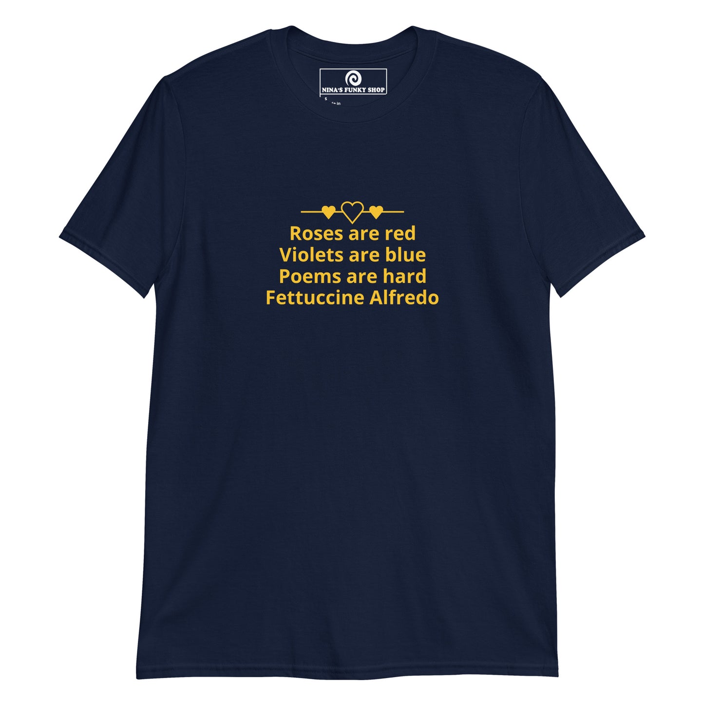 Fettuccine Alfredo Roses Are Red Poem T-Shirt