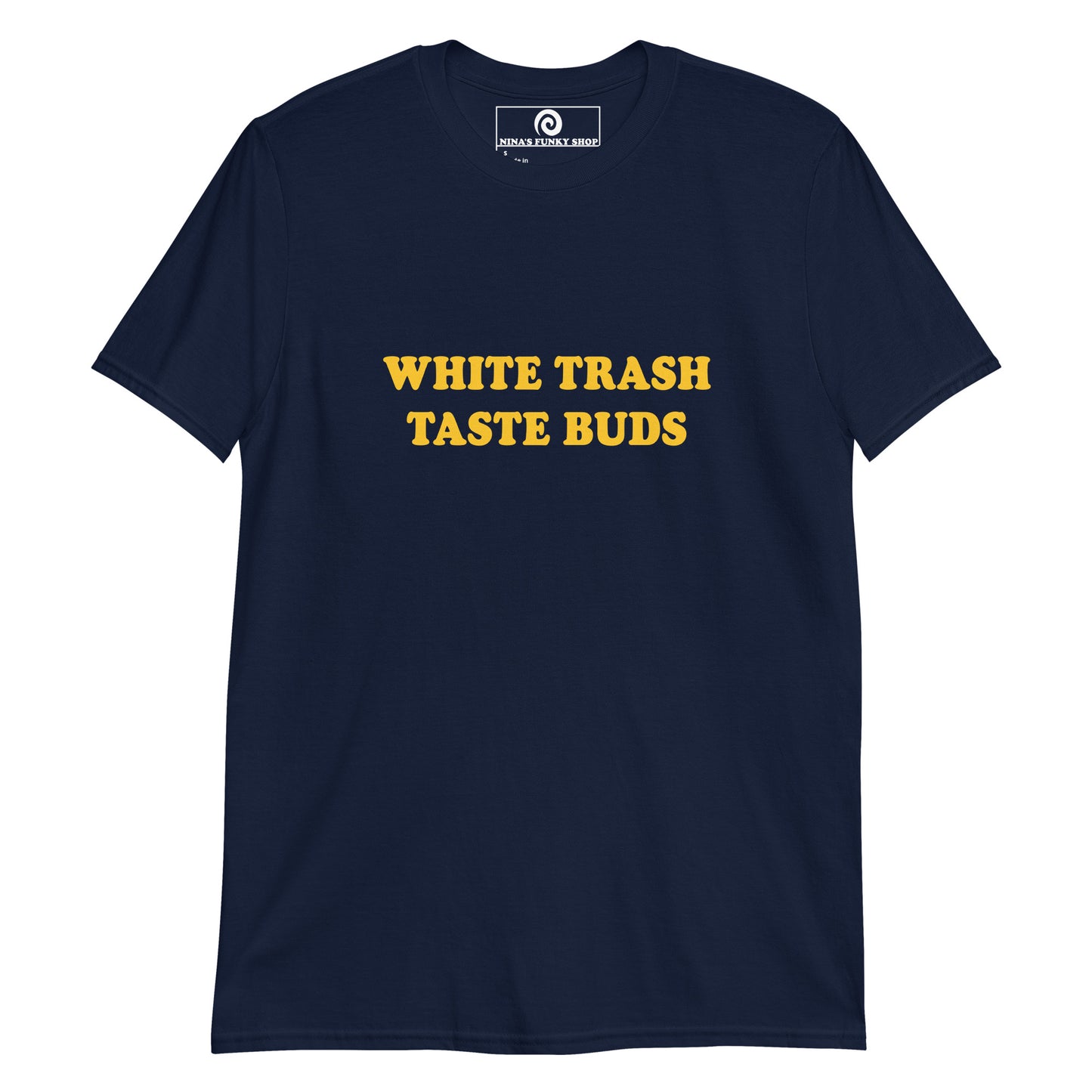 Navy White Trash T-shirt - Love tater tots and sloppy Joes? So do we! Celebrate your favorite foods in this soft and comfortable cotton tee. It comes in a variety of colors with "White Trash Taste Buds", expertly printed on the front. Designed by Nina and made just for you. Looking for something personalized? Shoot us an email!