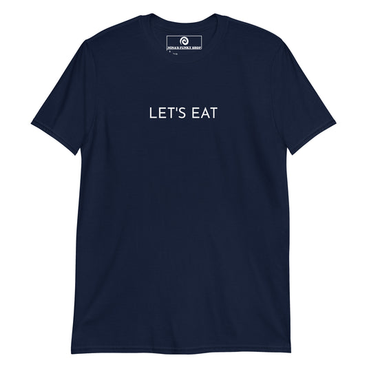 Navy Let's Eat Shirt - Make a statement in Our Let's Eat T-shirt. It's a soft and comfortable cotton tee with a simple text design, expertly printed on the front. Perfect for everyday streetwear or a gift for you favorite food enthusiast.