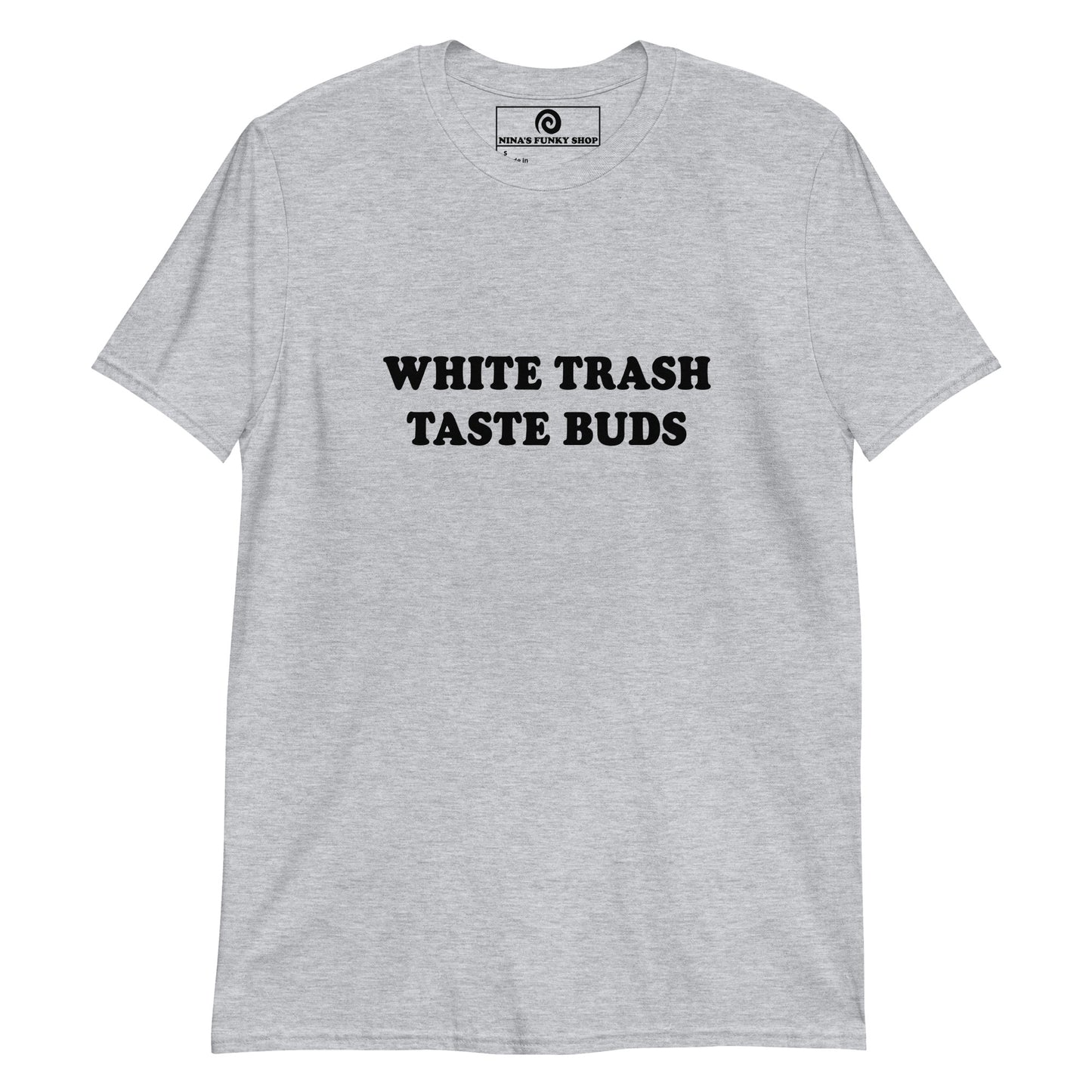 Gray White Trash T-shirt - Love tater tots and sloppy Joes? So do we! Celebrate your favorite foods in this soft and comfortable cotton tee. It comes in a variety of colors with "White Trash Taste Buds", expertly printed on the front. Designed by Nina and made just for you. Looking for something personalized? Shoot us an email!