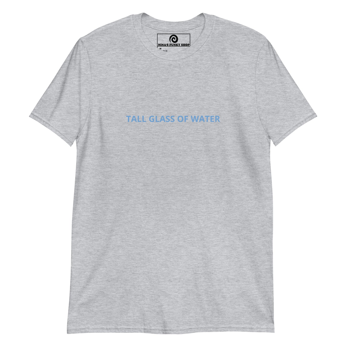 Light Gray Tall Person T-shirt - Are you a tall glass of water? Looking for a funny gift for a tall friend? This funny saying Tee is just what you need. It's soft and comfortable with "Tall Glass Of Water", expertly printed on the front. The perfect shirt for everyday streetwear. Stand out in our sarcastic graphic tees and funky apparel. Designed by Nina and made just for you.