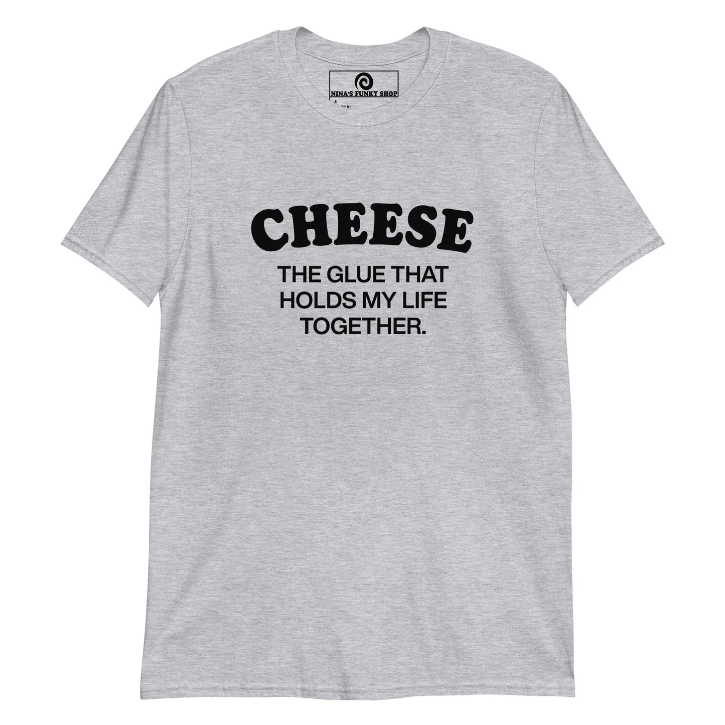 Light Gray Cheese T-shirt - Chese addict? Looking for a funny gift for a cheese lover? This Cheese is the glue that holds my life together t-shirt is just what you need. It's soft and comfortable with a funny cheese design, expertly printed on the front. The perfect shirt for cheese enthusiasts and foodies of all kinds. Designed by Nina and made just for you.