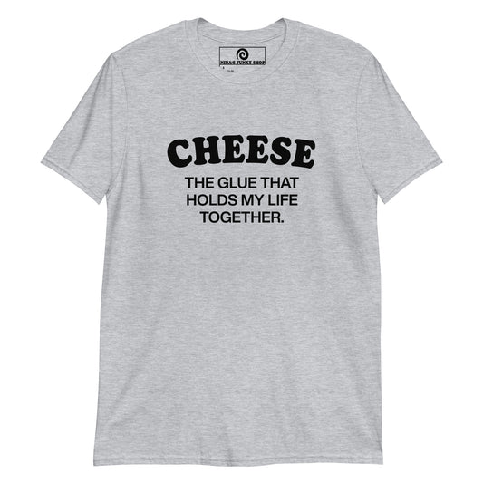 Light Gray Cheese T-shirt - Chese addict? Looking for a funny gift for a cheese lover? This Cheese is the glue that holds my life together t-shirt is just what you need. It's soft and comfortable with a funny cheese design, expertly printed on the front. The perfect shirt for cheese enthusiasts and foodies of all kinds. Designed by Nina and made just for you.
