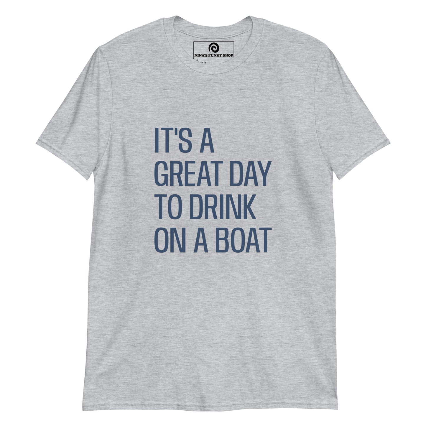 Light Gray Funny Boat T-Shirt - It's a great day to drink on a boat! Make a statement in this nautical graphic tee. It's a classic cotton tee with a funny boat saying, expertly printed on the front. It's a great day to drink on a boat! Make a statement in this nautical graphic tee. It's a classic cotton tee with a funny boat saying, expertly printed on the front