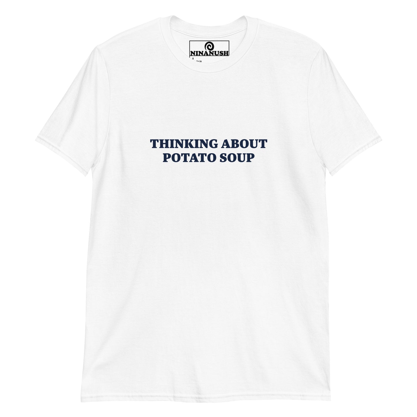 Thinking About Potato Soup White T-shirt from Nina's Funky Shop by ninanush - Are you thinking of potato soup? Looking for a fun gift for a potato soup lover? Our Funny Soup Shirt is just what you need. It's a unisex, crew neck T-shirt that's soft and comfortable with "Thinking About Potato Soup", expertly printed on the front. Eat your favorite soup in this funny foodie tee, it's designed by Nina and made just for you.