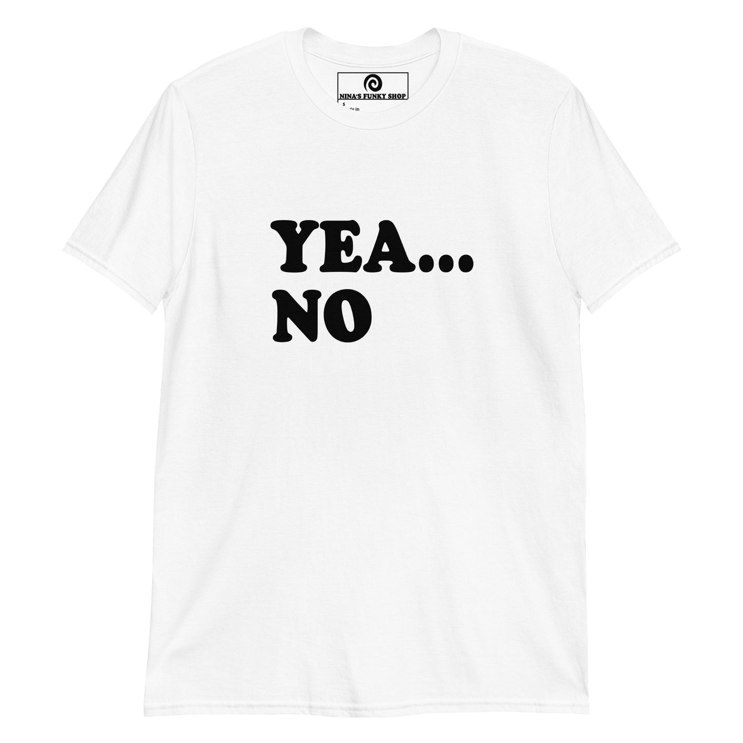 Yea... No T-Shirt