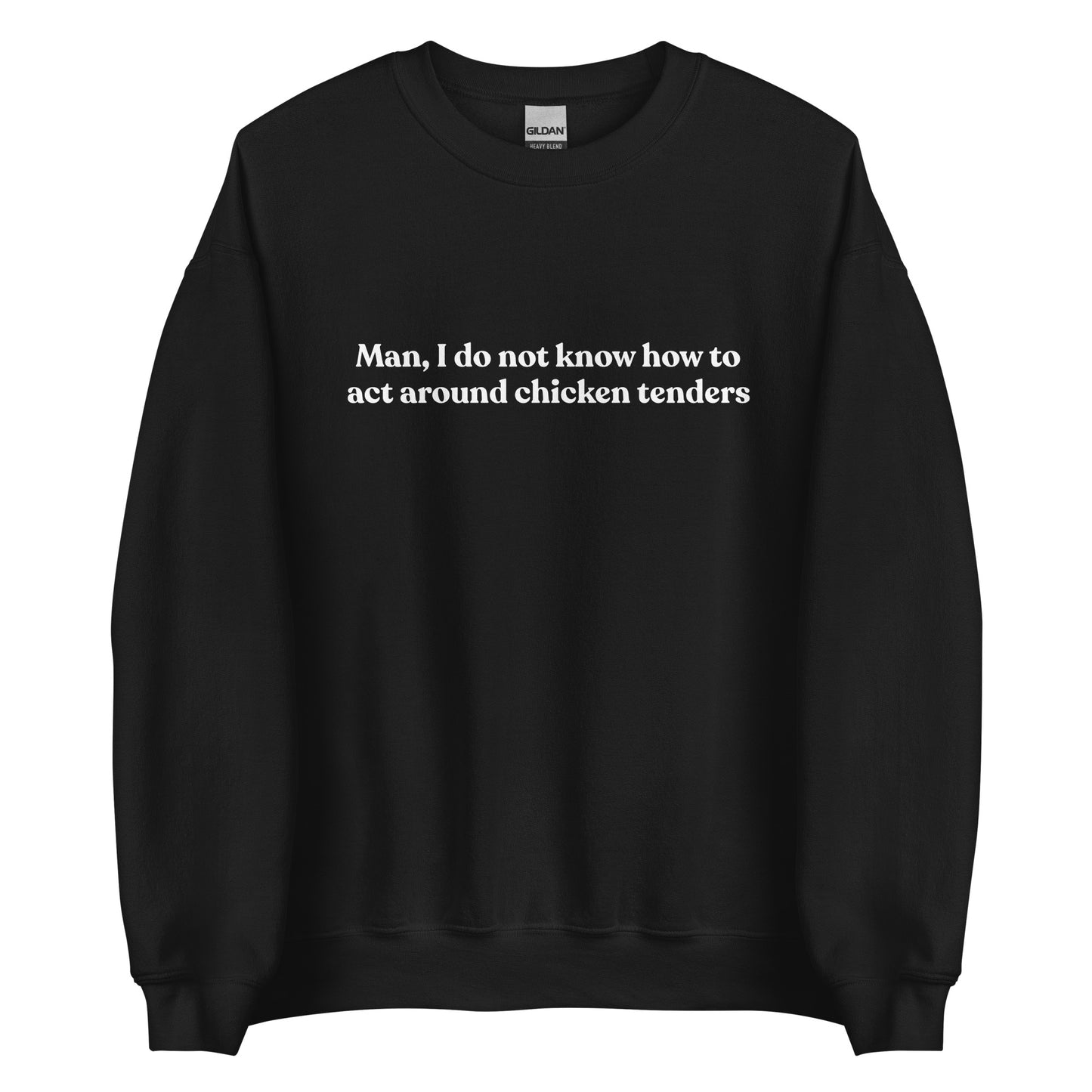 Black Chicken Tenders Crewneck Sweatshirt from Nina's Funky Shop by ninanush - Our Chicken Tenders Crewneck Sweatshirt is soft, comfortable and just what you need. It's sweatshirt that comes in a variety of colors with "Man, I do not know how to act around chicken tenders" on the front. A funny foodie sweatshirt for chicken tender enthusiasts and a quirky sweatshirt for foodies of all kinds.
