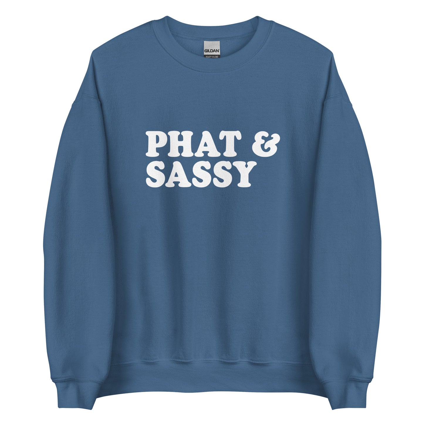 Indigo Blue Phat & Sassy Sweatshirt from Nina's Funky Shop by ninanush - Feeling phat? Looking for a funny gift for your sassy friend? Our Phat and Sassy Crew Neck Sweatshirt is soft, comfortable and just what you need. It's a unisex sweatshirt that comes in a variety of colors with "Phat & Sassy", expertly printed on the front. A unique and funny sweatshirt for cozy nights in or stand out streetwear.