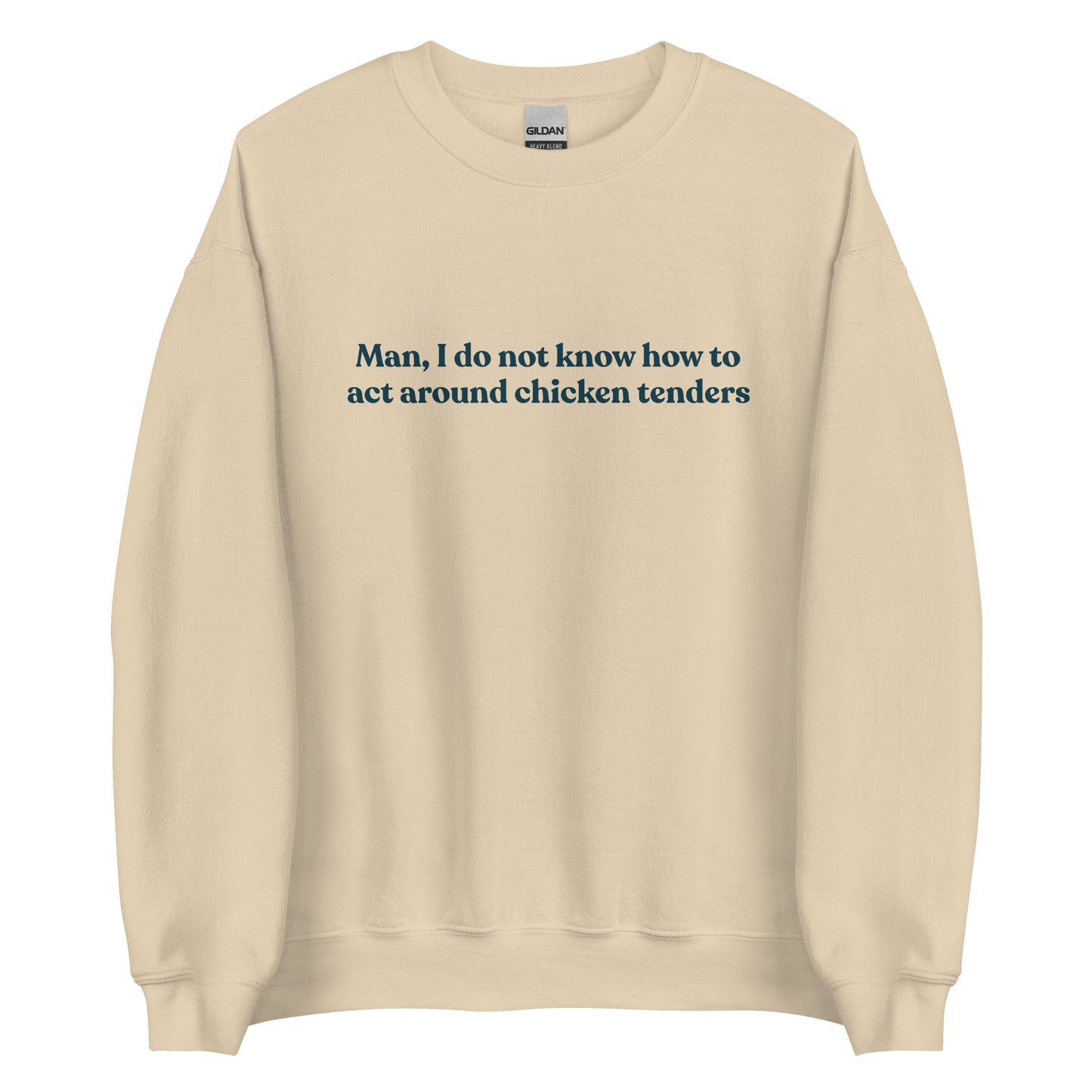 Beige Chicken Tenders Crewneck Sweatshirt from Nina's Funky Shop by ninanush - Our Chicken Tenders Crewneck Sweatshirt is soft, comfortable and just what you need. It's sweatshirt that comes in a variety of colors with "Man, I do not know how to act around chicken tenders" on the front. A funny foodie sweatshirt for chicken tender enthusiasts and a quirky sweatshirt for foodies of all kinds.