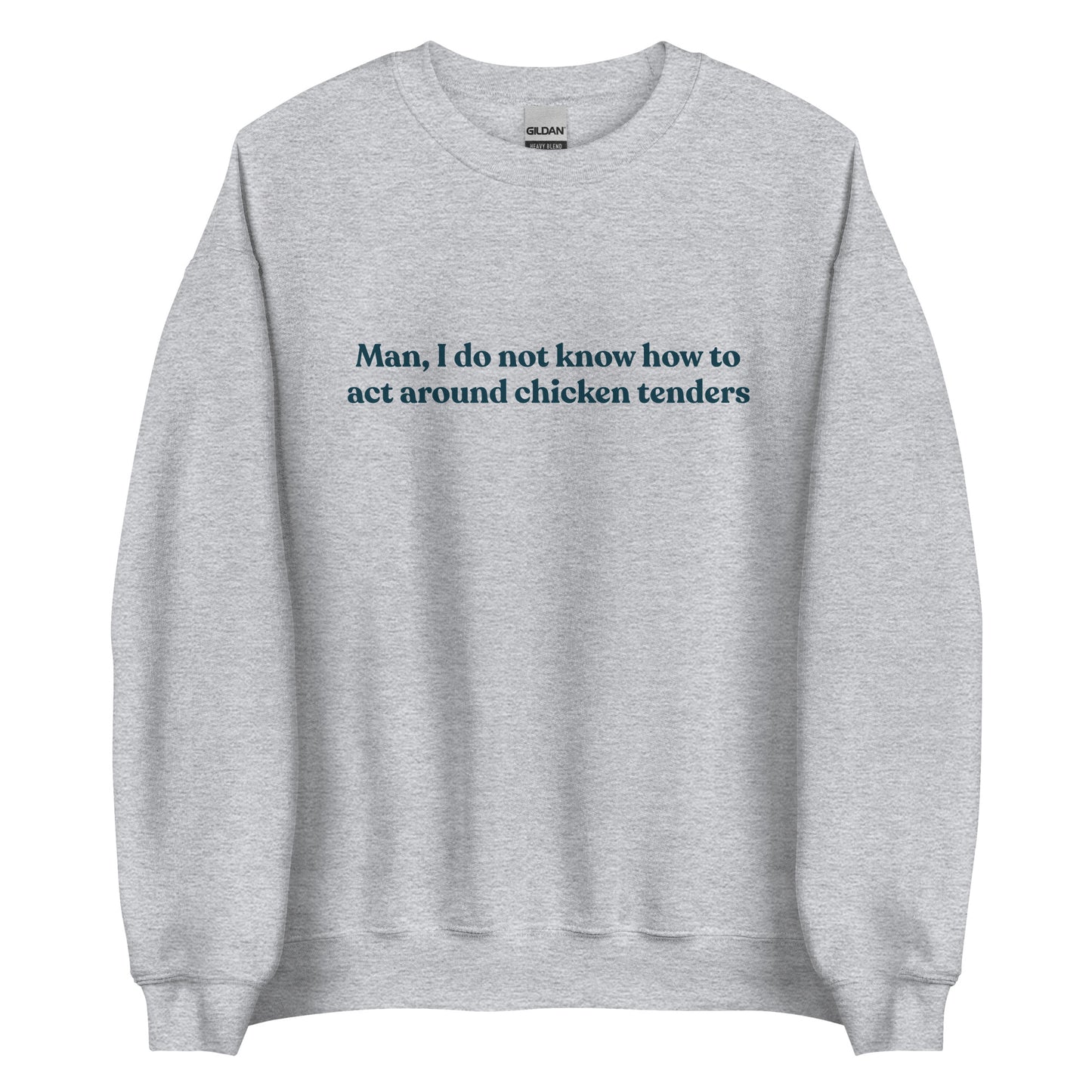 Light Gray Chicken Tenders Crewneck Sweatshirt from Nina's Funky Shop by ninanush - Our Chicken Tenders Crewneck Sweatshirt is soft, comfortable and just what you need. It's sweatshirt that comes in a variety of colors with "Man, I do not know how to act around chicken tenders" on the front. A funny foodie sweatshirt for chicken tender enthusiasts and a quirky sweatshirt for foodies of all kinds.