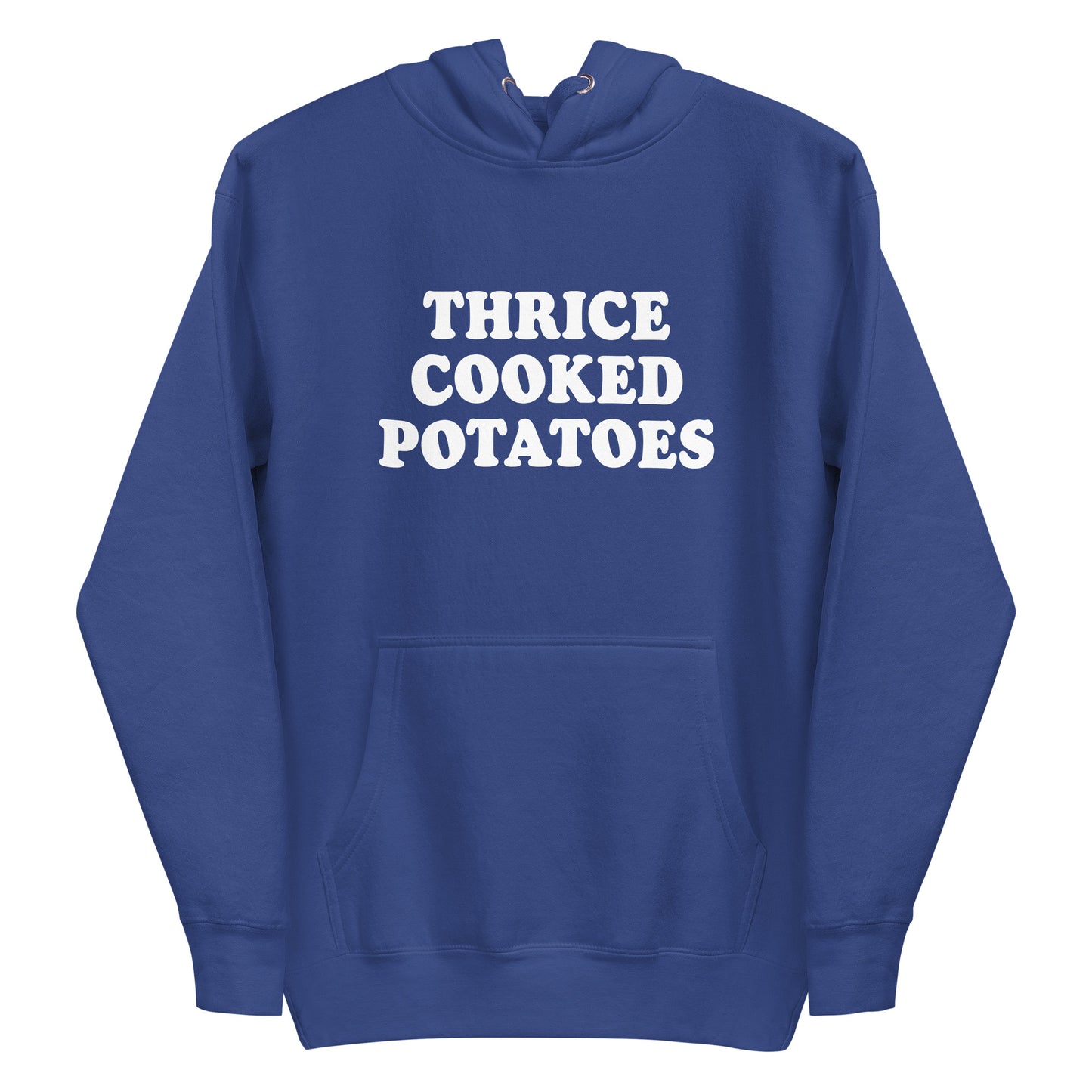 Royal Blue Thrice Cooked Potatoes Hoodie from Nina's Funky Shop by ninanush - Love potatoes? Looking for a funny gift for a friend? Our Thrice Cooked Potatoes Hoodie is just what you need. It's a unisex hoodie with "Thrice Cooked Potatoes" on the front. A funny foodie hoodie for cozy nights in or funky stand out streetwear. This funny potato enthusiast hoodie is made just for you.