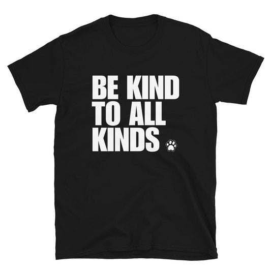 Be Kind To All Kinds T-Shirt - ninanush