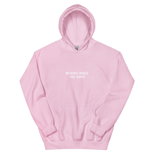 Do What Makes You Happy Hoodie - ninanush