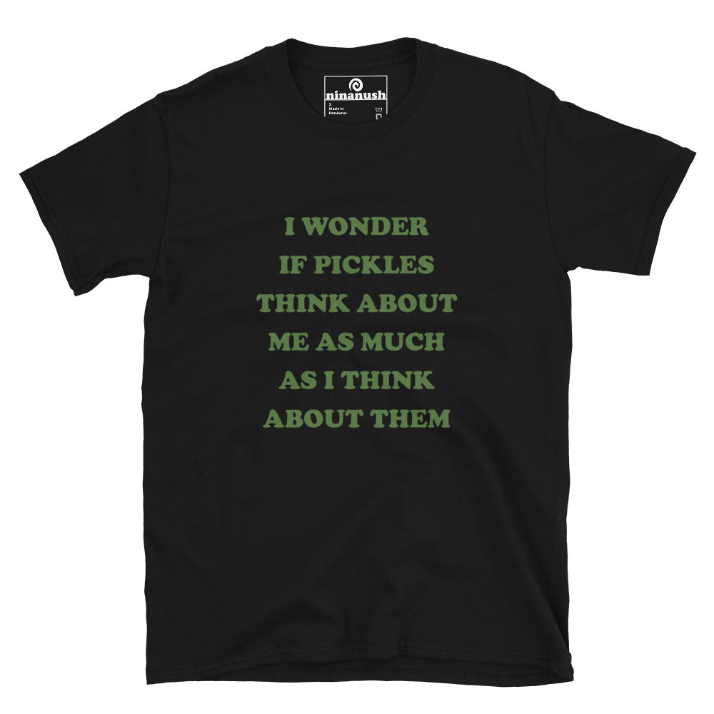 Black funny pickle quote t-shirt - I wonder if pickles think about me as much as I think about them. Eat pickles in style in this funny pickles t-shirt or give it as a unique gift for pickle lovers. It's a classic t-shirt with a quirky, funny quote about pickles. Make a statement and celebrate your favorite pickles in our funky foodie clothing and accessories.