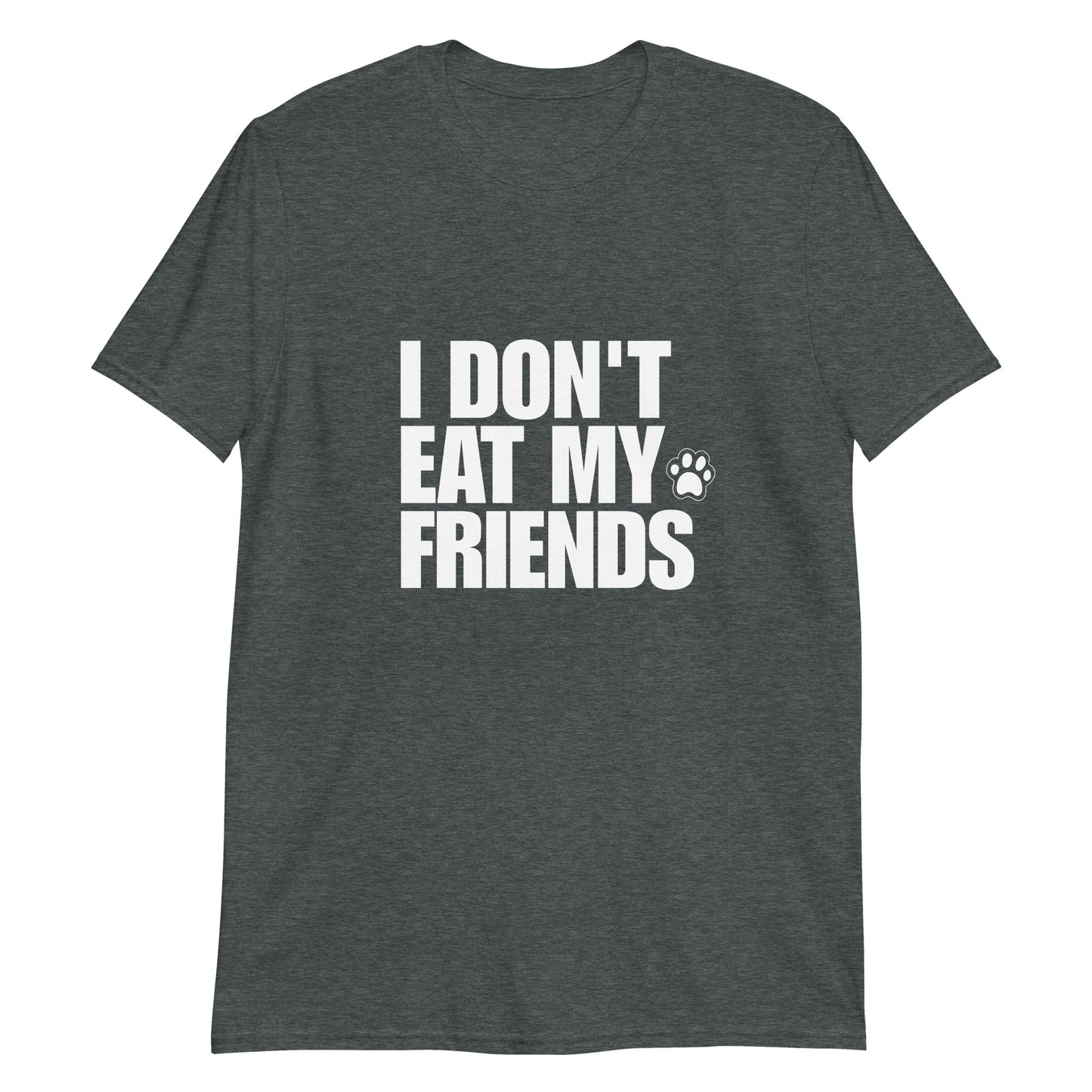 Gray I don't eat my friends vegan message shirt - I don't eat my friends t-shirt for vegans and vegetarians of all kinds. This soft and comfortable cotton tee is just what every true animal lover needs. Be kind to all kinds and eat your favorite plant based foods in a unique vegan t-shirt with a meaningful vegan message or give it as a gift to a plant based babe.