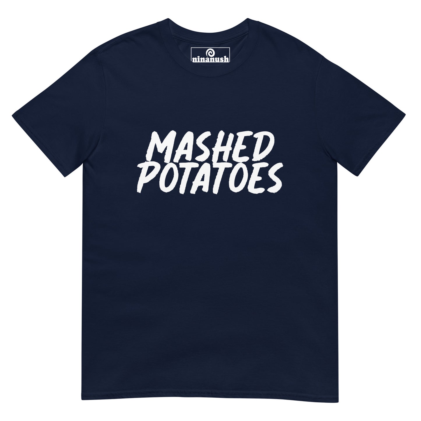 Navy blue mashed potato t-shirt - simple mashed potato shirt - Eat your favorite mashed potatoes in style with this this weird foodie t-shirt. This funky mashed potato lover tshirt is a unique, weird t-shirt that's a perfect gift for foodies. Everyone needs a funny t-shirt for foodies and mashed potato enthusiasts. Celebrate your favorite foods in our funky foodie hats & clothing.