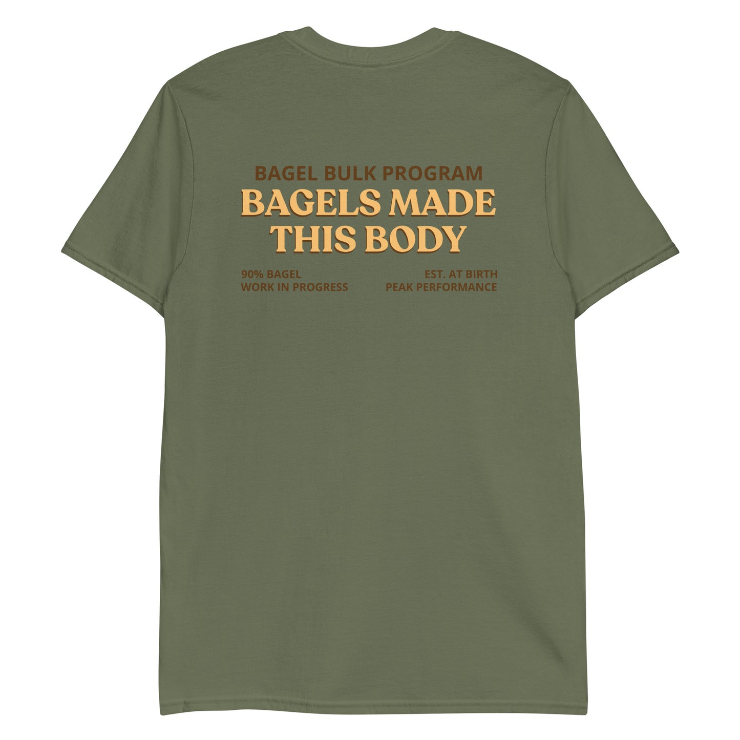 Back Of Army Green Bagels Made This Body T-Shirt