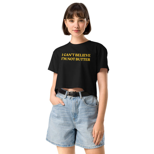 Black I Can't Believe I'm Not Butter Crop Top | Funny Foodie Shirt