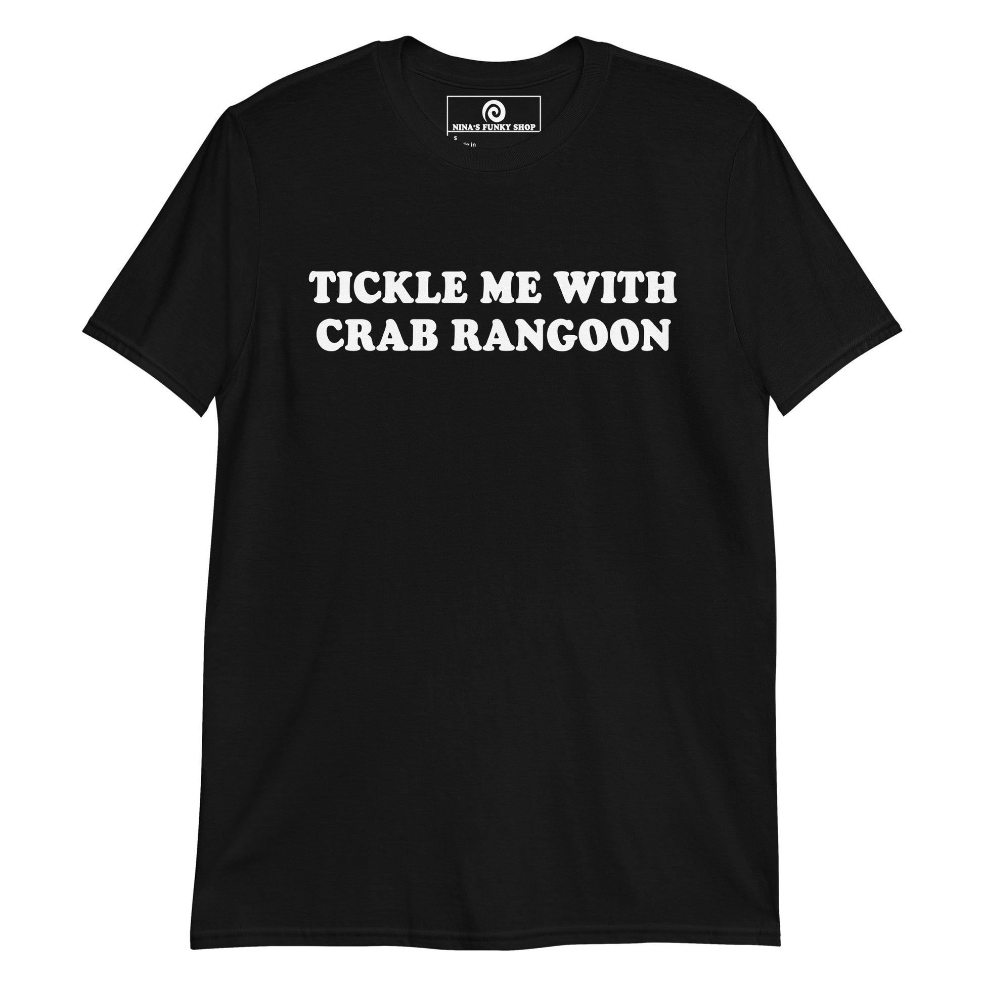 Black Tickle Me With Crab Rangoon T-Shirt
