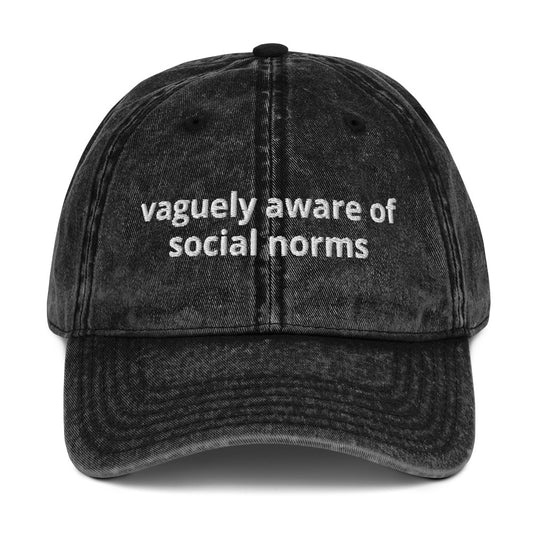Black Vaguely Aware Of Social Norms Vintage Dad Hat