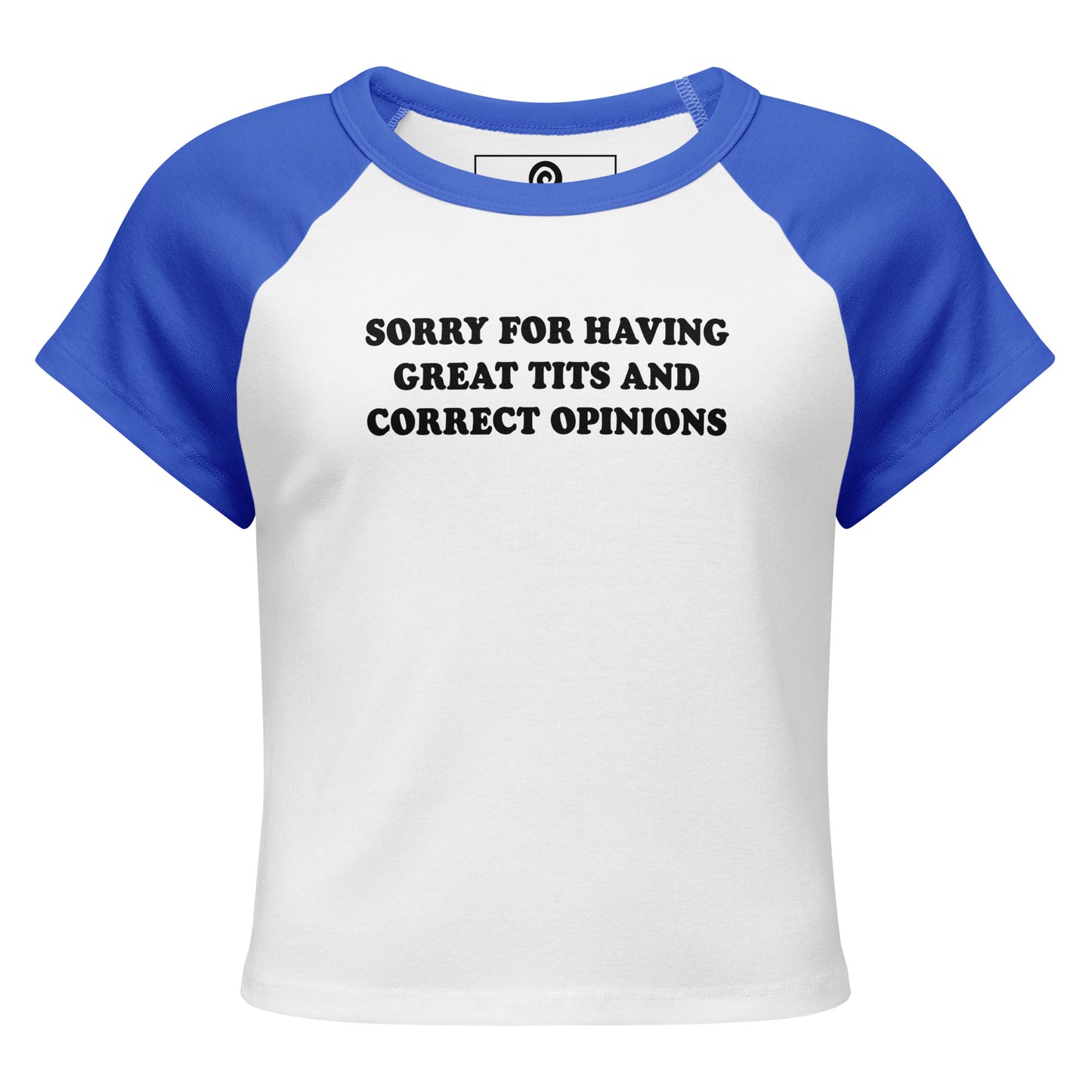 Blue and white Sorry For Having Great Tits And Correct Opinions Raglan Tee