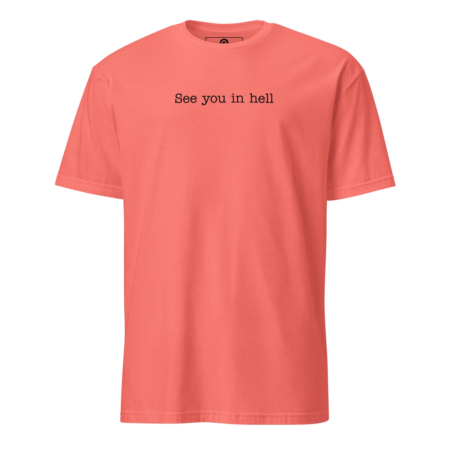 Coral See You In Hell T-Shirt