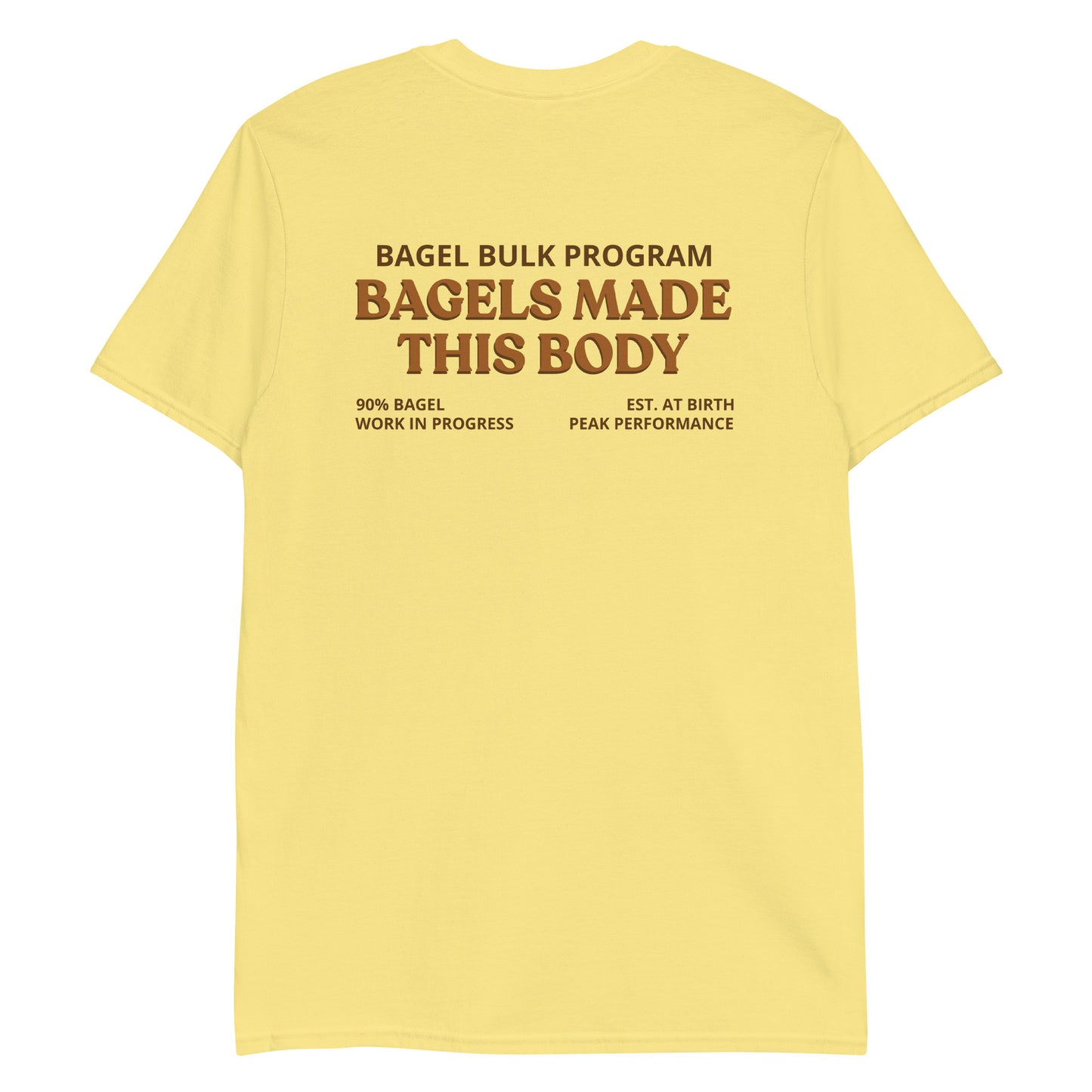 Cornsilk Bagels Made This Body T-Shirt