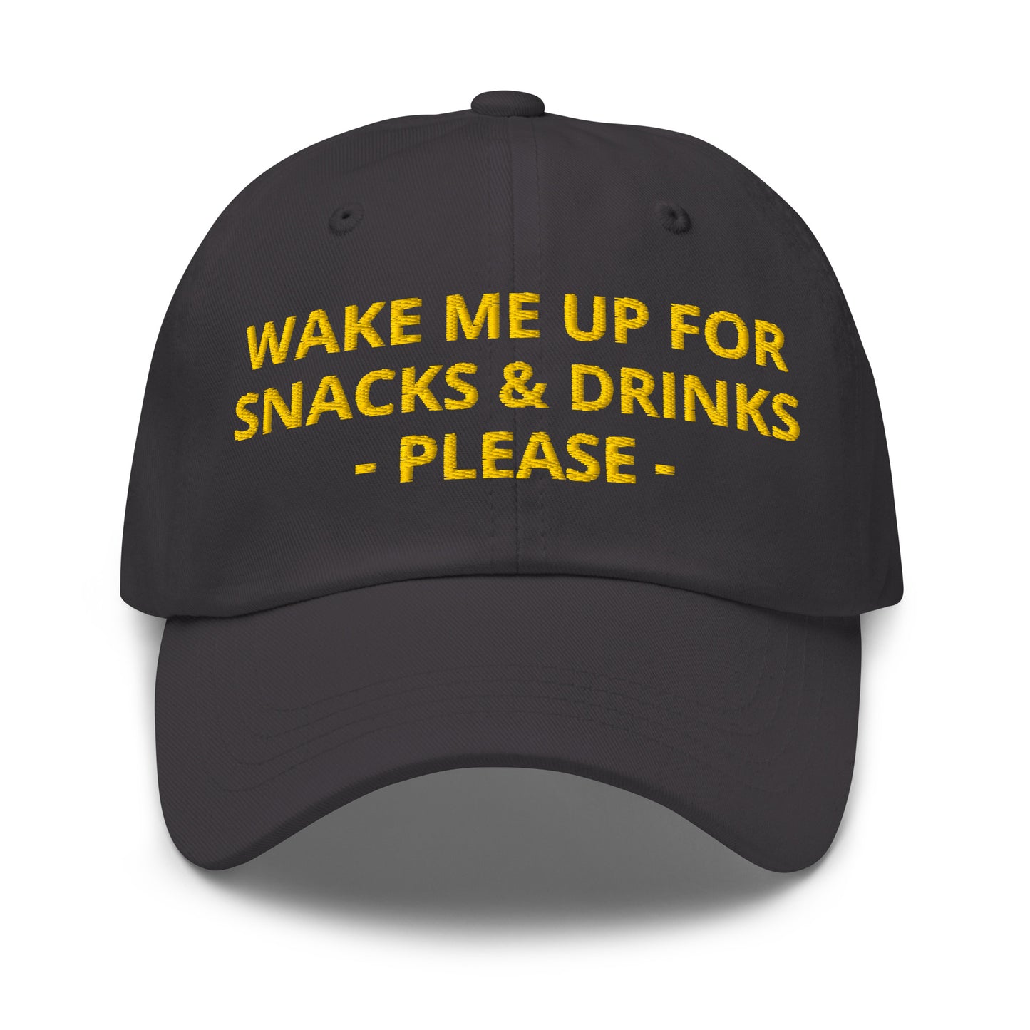 Gray hat with yellow embroidered “wake me up for snack and drinks please”